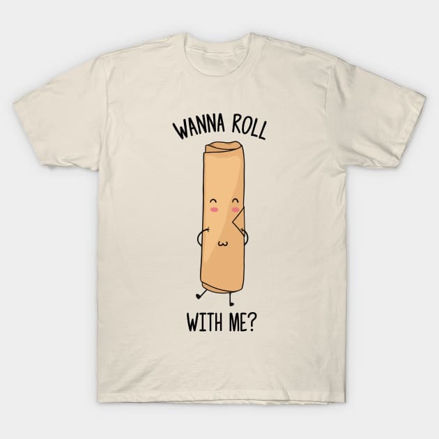 Wanna Roll With Me? - Cute T-Shirt by Ratatosk